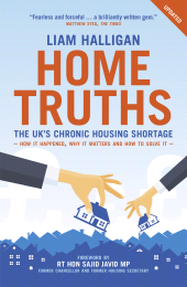 eBook, Home Truths : The UK's chronic housing shortage - how it happened, why it matters and the way to solve it, Biteback Publishing