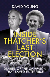 E-book, Inside Thatcher's Last Election : Diaries of the Campaign That Saved Enterprise, Biteback Publishing