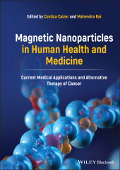 E-book, Magnetic Nanoparticles in Human Health and Medicine : Current Medical Applications and Alternative Therapy of Cancer, Blackwell