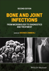 E-book, Bone and Joint Infections : From Microbiology to Diagnostics and Treatment, Blackwell