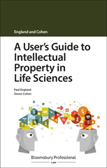 E-book, A User's Guide to Intellectual Property in Life Sciences, England, Paul, Bloomsbury Publishing