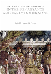 A Cultural History of Marriage in the Renaissance and Early Modern Age ...