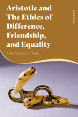 eBook, Aristotle and the Ethics of Difference, Friendship, and Equality, Bloomsbury Publishing