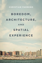 eBook, Boredom, Architecture, and Spatial Experience, Bloomsbury Publishing
