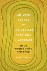 E-book, Antonin Artaud and the Healing Practices of Language, Bloomsbury Publishing