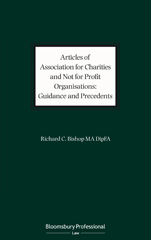 E-book, Articles of Association for Charities and Not for Profit Organisations : Guidance and Precedents, Bishop, Richard C., Bloomsbury Publishing
