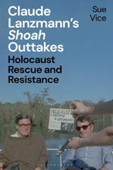 eBook, Claude Lanzmann's 'Shoah' Outtakes, Bloomsbury Publishing