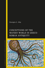 eBook, Conceptions of the Watery World in Greco-Roman Antiquity, Bloomsbury Publishing