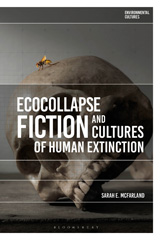 E-book, Ecocollapse Fiction and Cultures of Human Extinction, Bloomsbury Publishing