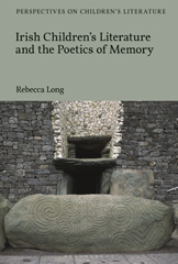 E-book, Irish Children's Literature and the Poetics of Memory, Long, Rebecca, Bloomsbury Publishing