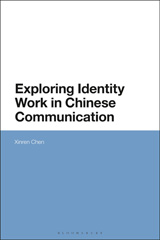 E-book, Exploring Identity Work in Chinese Communication, Bloomsbury Publishing