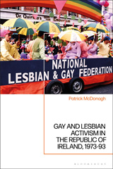 E-book, Gay and Lesbian Activism in the Republic of Ireland, 1973-93, Bloomsbury Publishing