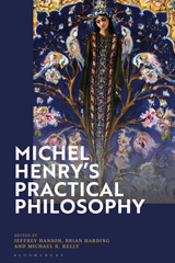 eBook, Michel Henry's Practical Philosophy, Bloomsbury Publishing
