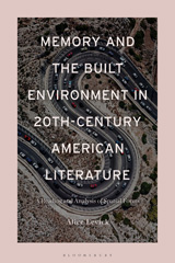 eBook, Memory and the Built Environment in 20th-Century American Literature, Bloomsbury Publishing
