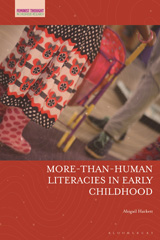 eBook, More-Than-Human Literacies in Early Childhood, Hackett, Abigail, Bloomsbury Publishing