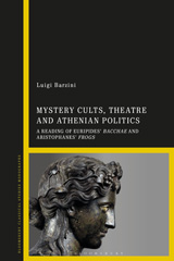 E-book, Mystery Cults, Theatre and Athenian Politics, Bloomsbury Publishing
