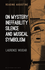 E-book, On Mystery, Ineffability, Silence and Musical Symbolism, Bloomsbury Publishing