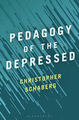 E-book, Pedagogy of the Depressed, Schaberg, Christopher, Bloomsbury Publishing