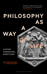 E-book, Philosophy as a Way of Life, Sharpe, Matthew, Bloomsbury Publishing
