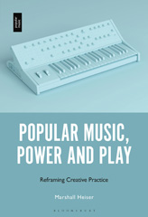 E-book, Popular Music, Power and Play, Heiser, Marshall, Bloomsbury Publishing