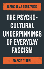 E-book, Psycho-Cultural Underpinnings of Everyday Fascism, Tiburi, Marcia, Bloomsbury Publishing