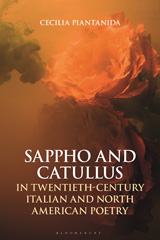 E-book, Sappho and Catullus in Twentieth-Century Italian and North American Poetry, Bloomsbury Publishing