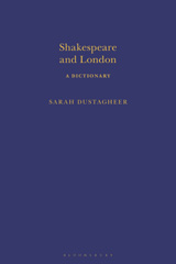 E-book, Shakespeare and London : A Dictionary, Bloomsbury Publishing