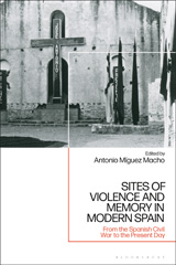 E-book, Sites of Violence and Memory in Modern Spain, Bloomsbury Publishing