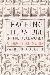 eBook, Teaching Literature in the Real World, Collier, Patrick, Bloomsbury Publishing