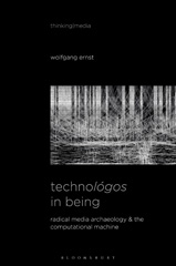 eBook, Technológos in Being, Ernst, Wolfgang, Bloomsbury Publishing