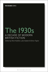 E-book, The 1930s : A Decade of Modern British Fiction, Bloomsbury Publishing
