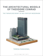 E-book, The Architectural Models of Theodore Conrad, Bloomsbury Publishing
