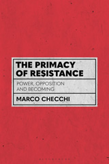 E-book, The Primacy of Resistance, Checchi, Marco, Bloomsbury Publishing
