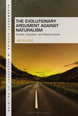 eBook, The Evolutionary Argument against Naturalism, Slagle, Jim., Bloomsbury Publishing