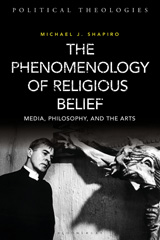 eBook, The Phenomenology of Religious Belief, Shapiro, Michael J., Bloomsbury Publishing