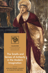 E-book, The Smells and Senses of Antiquity in the Modern Imagination, Bloomsbury Publishing