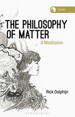 E-book, The Philosophy of Matter, Dolphijn, Rick, Bloomsbury Publishing