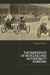 E-book, The Emergence of Bicycling and Automobility in Britain, Bloomsbury Publishing