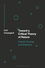 eBook, Toward a Critical Theory of Nature, Cassegård, Carl, Bloomsbury Publishing