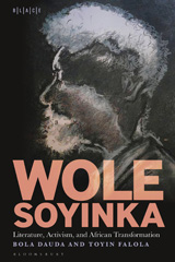 E-book, Wole Soyinka : Literature, Activism, and African Transformation, Dauda, Bola, Bloomsbury Publishing