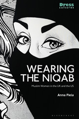 E-book, Wearing the Niqab, Piela, Anna, Bloomsbury Publishing