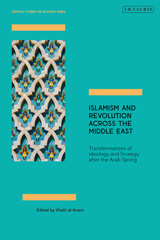 eBook, Islamism and Revolution Across the Middle East, Bloomsbury Publishing