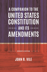 eBook, A Companion to the United States Constitution and Its Amendments, Bloomsbury Publishing