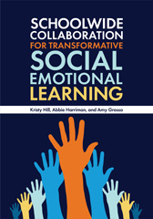 E-book, Schoolwide Collaboration for Transformative Social Emotional Learning, Bloomsbury Publishing