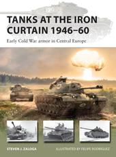 E-book, Tanks at the Iron Curtain 1946-60, Zaloga, Steven J., Bloomsbury Publishing
