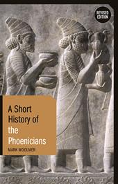 E-book, A Short History of the Phoenicians : Revised Edition, Bloomsbury Publishing
