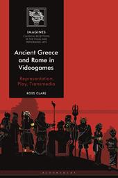 E-book, Ancient Greece and Rome in Videogames : Representation, Play, Transmedia, Bloomsbury Publishing