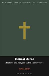 eBook, Biblical Sterne : Rhetoric and Religion in the Shandyverse, Bloomsbury Publishing