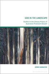 E-book, God in the Landscape : Studies in the Literary History of Australian Protestant Dissent, Bloomsbury Publishing
