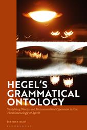 E-book, Hegel's Grammatical Ontology : Vanishing Words and Hermeneutical Openness in the 'Phenomenology of Spirit', Bloomsbury Publishing